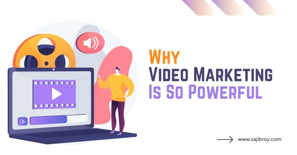 why video marketing is so powerful