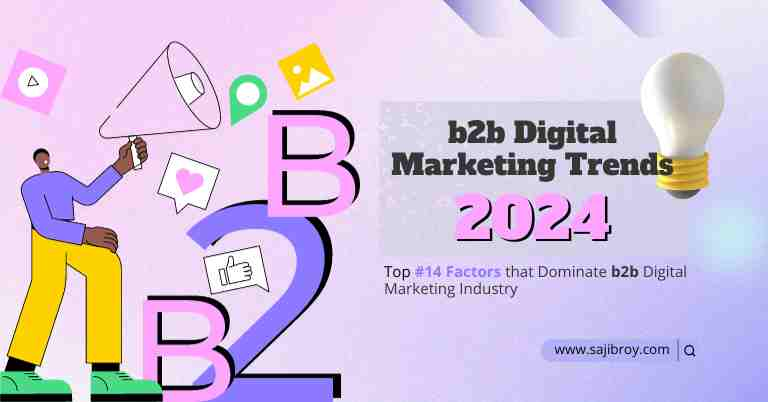 #14 Crucial B2B Digital Marketing Trends For 2024 [Updated]