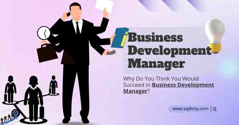 why-do-you-think-you-would-succeed-as-a-business-development-manager