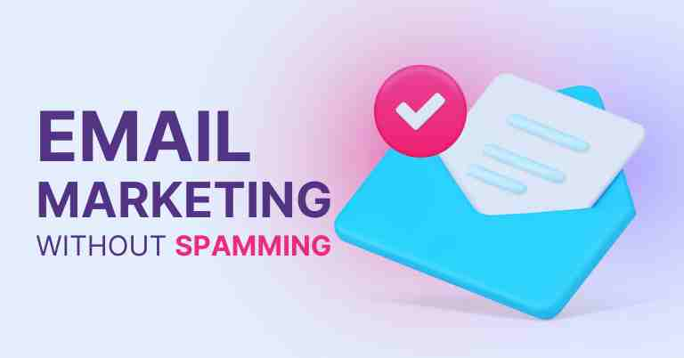 How to Do Email Marketing Without Spamming