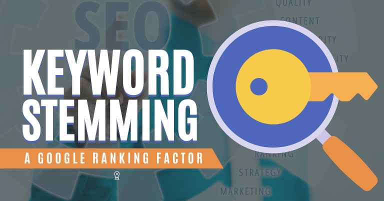 Keyword Stemming Is A Google Ranking Factor